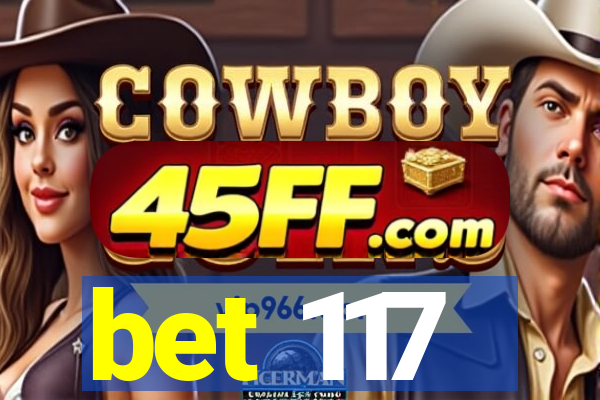 bet 117